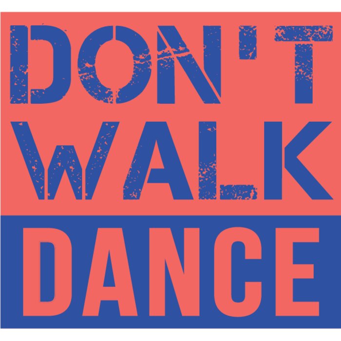 Don tWalkDANCE color Thumbnail